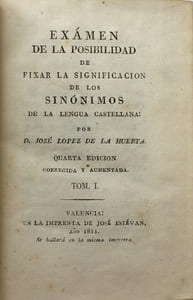 Examen de la Posibilidad de fixar la significacion de los Sinonimos de la Lengua Castellana.