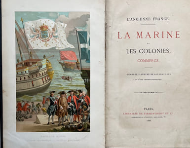 La marine et les colonies. Commerce. Ouvrage illustré de 149 gravures et d'une chromolithographie.