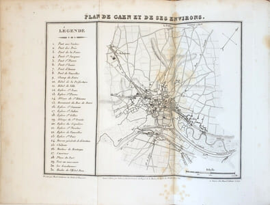 Histoire de la ville de Caen, depuis son origine jusqu'à nos jours. Contenant la description de ses monuments et l'analyse critique de tous les travaux antérieurs.