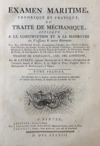 Examen maritime, théorique et pratique, ou Traité de mécanique, appliqué à la construction et à la manuvre des vaisseaux & autres bâtiments.