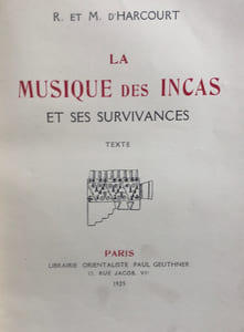 La Musique des Incas, et ses survivances.
