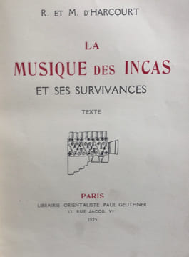 La Musique des Incas, et ses survivances.. DHARCOURT (R. & M.).