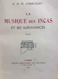 La Musique des Incas, et ses survivances.