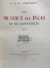 La Musique des Incas, et ses survivances.. DHARCOURT (R. & M.).