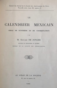 Le Calendrier mexicain. Essai de synthèse et de coordination.