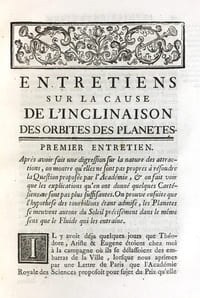 Entretiens sur la cause de linclinaison des orbites des planètes. Où l'on répond à la Question proposée par l'Académie Royale des Sciences, pour le sujet du Prix des années 1732. & 1734. Seconde édition dans laquelle on a saisi l'occasion d'examiner quelle est l'étendue du méchanisme ou des lois de physique.