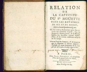 Relation de la captivité du Sr. Moüette dans les royaumes de Fez et du Maroc, où il a demeuré pendant onze ans. Où l'on voit les persécutions qui y sont arrivées aux chrétiens captifs, sous les règnes de Mouley Archy, et de Mouley Seméin son successeur régnant aujourd'huy, et les travaux ordinaires auxquels on les occupe. Avec un traité du commerce, et de la manière que les négociations s'y doivent comporter...
