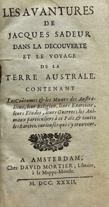 [UTOPIE / UTOPIA]. Les Avantures de Jacques Sadeur, dans la découverte et le Voyage de la Terre Australe contenant les moeurs & les Coutumes des Australiens, leur Religion, leurs Exercices, leurs Etudes, leurs Guerres & leurs Animaux...