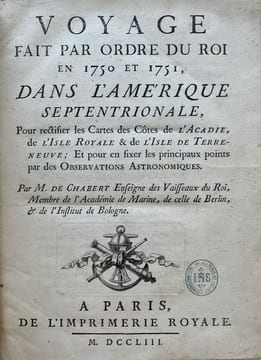 Voyage fait par ordre du roi en 1750 et 1751, dans l'Amerique septentrionale, Pour rectifier les Cartes des Côtes de l'Acadie, de l'Isle Royale & de ...