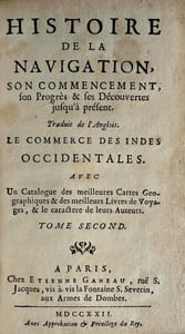 Histoire de la navigation, son commencement, son progrès et ses découvertes jusquà présent. Le commerce des Indes occidentales.