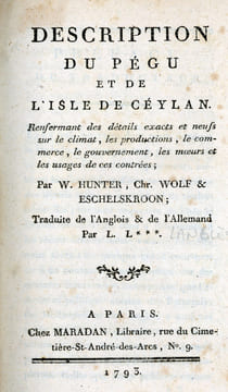 I. Description du Pegu et de l'Isle de Ceylan. Renfermant des détails exacts et neufs sur le climat, les productions, le Commerce, le Gouvernement, ...