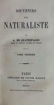 Souvenirs dun naturaliste.. QUATREFAGES DE BREAU (Jean Louis Armand de).