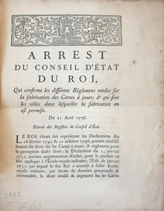 ARRET DU CONSEIL D'ETAT DU ROI qui confirme les différens règlemens rendus sur la fabrication des cartes à jouer, et qui fixe les villes dans lesquelles la fabrication en est permise.