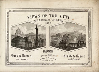 VIEWS OF THE CITY AND ENVIRONS OF ROME. Vues de Rome & ses environs. Vedute di Rome suoi d'introni.