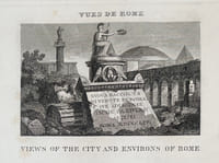VIEWS OF THE CITY AND ENVIRONS OF ROME. Vues de Rome & ses environs. Vedute di Rome suoi d'introni.