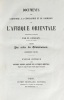 Documents sur l'histoire, la géographie et le commerce de l'Afrique Orientale. Première partie. Publiés par ordre du gouvernement. Exposé critique des ...