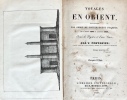 Voyages en Orient de l'année 1821 à l'année 1829.. FONTANIER (Victor).