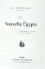 La Nouvelle Égypte. Ce qu'on dit, ce qu'on voit du Caire à Fashoda.. GUERVILLE (Amédée Baillot de)