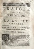 L'Art de naviguer perfectionné par la cognoissance de la variation de l'aimant. Ou Traicté de la variation de l'aiguille aimantée ou sont deduits cinq ...