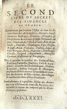 Le secret des finances de France, descouvert, et départi en trois livres. & maintenant publié, pour ouvrir les moyens légitimes & nécessaires de payer ...