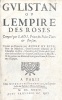 Gulistan ou lempire des roses. Composé par Sadi, Prince des Poëtes Turcs & Persans.. SADI [Auteur] / DU RYER (André) [Traducteur].