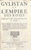 Gulistan ou lempire des roses. Composé par Sadi, Prince des Poëtes Turcs & Persans.. SADI [Auteur] / DU RYER (André) [Traducteur].