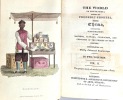 The world in miniature. China, containing illustrations of the manners, customs, character and costumes of the people of the empire, accompanied by ...