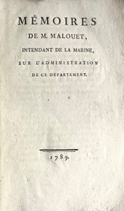 Mémoires de M. Malouet, Intendant de la Marine sur ladministration de ce département.