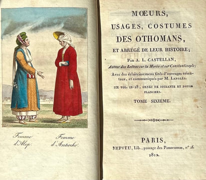 Murs, usages, costumes des othomans et abrégé de leur histoire avec des éclaircissements tirés douvrages orientaux et communiqués par M. Langles.. ...