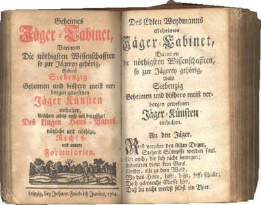 Kluger Haus-Vater, Verständige Haus-Mutter, Vollkommener Land-Medicus, Wie auch Wohlerfahrner Roß- und Viehe-Artzt, Nebenst einem Deutlichen und gewissen handgriff, Die Haushaltungs-Kunst ... Welchem anietzo noch beygefüget des edlen Weidmanns geheimes Jäger-Cabinet, wie auch einige nützliche und nöthige Rechts- und andere Formularien.