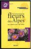 A la découverte des fleurs des Alpes. 350 espèces dans leur milieu.. Nicollet, B. et al.
