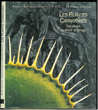 Les plantes carnivores. Des pièges au détour de l'image.. Baffray, M. et al.