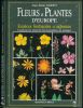 Fleurs et plantes d'europe. Espèces herbacées et arbustes, comment les observer, les reconnaître, les protéger.. Godet, Jean-Denis