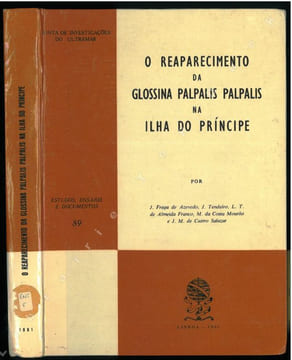 O reaparecimento da Glossina palpalis palpalis na ilha do principe - The reappearance of Glossina palpalis palpalis in Principe island.. Azevedo de ...