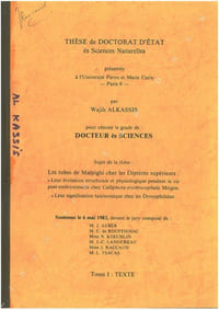 Les tubes de Malpighi chez les diptères supérieurs. Leur évolution structurale et physiologique pendant la vie post-embryonnaire chez Calliphora erythtocephala Meigen. Leur signification taxinomique chez les Drosophilidae. 2 volumes.