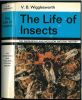 The life of insects.. Wigglesworth, Vincent B.