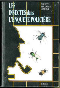 Les insectes dans l'enquête policière.