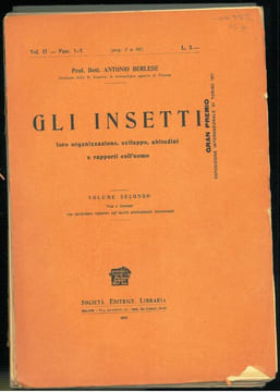 Gli Insetti. Loro organizzazione, sviluppo, abitudini e rapporti coll'uomo. Vol. 2. Fasc. 1 à 19.. Berlese, Antonio