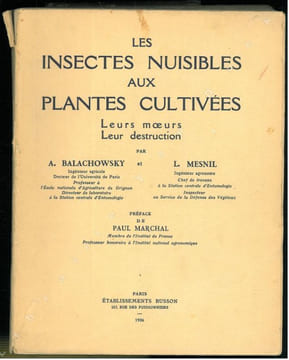 Les insectes nuisibles aux plantes cultivées, leurs moeurs, leur destruction. 2 volumes.. Balachowsky, A.S. & L. Mesnil