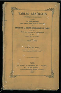Annales de la Société Entomologique de France, tables générales alphabétiques et analytiques divisées par ordre d'animaux, 1832 - 1860.