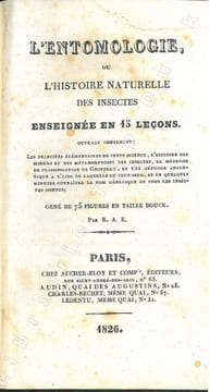L'entomologie ou histoire naturelle des insectes enseignée en 15 leçons.. Aucher-Eloy, R. [R.A.E.]