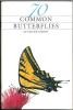 70 common butterflies of the southwest.. Bailowitz, R. & D. Danforth