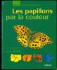 Les papillons par la couleur, guide d'identification.. Albouy, V. & J.-L. Verdier