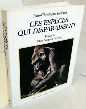 Ces espèces qui disparaissent.. Balouet, Jean-Christophe