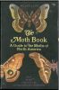 The Moth Book. A guide to the moths of north America.. Holland, William J.