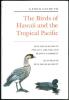 A Field Guide to the birds of Hawaï and the tropical Pacific.. Pratt, H.D. et al.
