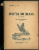 Insetos do Brasil. 5.° Tomo. Lepidopteros. 1.° parte.. Costa Lima, A. da