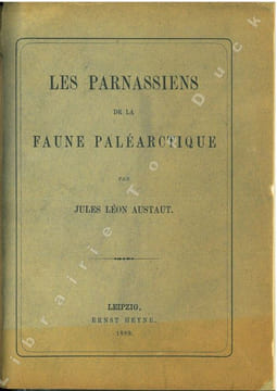 Les Parnassiens de la faune paléarctique.. Austaut, Jules Léon