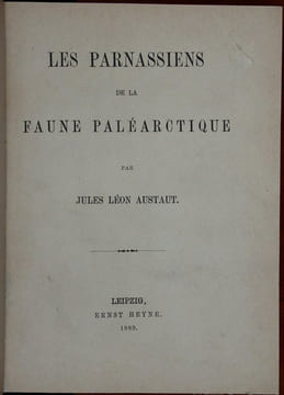 Les Parnassiens de la faune paléarctique.. Austaut, Jules Léon