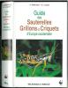 Guide des sauterelles, grillons et criquets d'Europe occidentale.. Bellmann, H. & G.C. Luquet